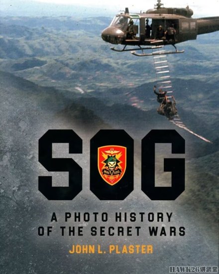 《SOG：<em>秘密</em>战争的照片<em>历史</em>》美军特种部队老兵讲述最阴暗行动