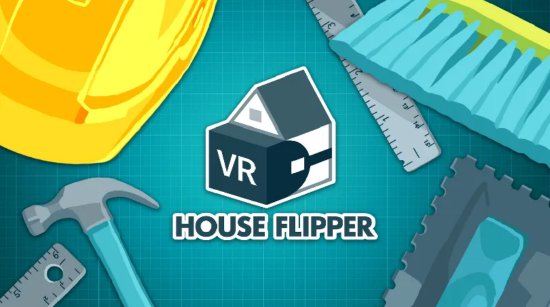 VR 家装模拟游戏《House Flipper VR》将于 8 月 11 日登陆...